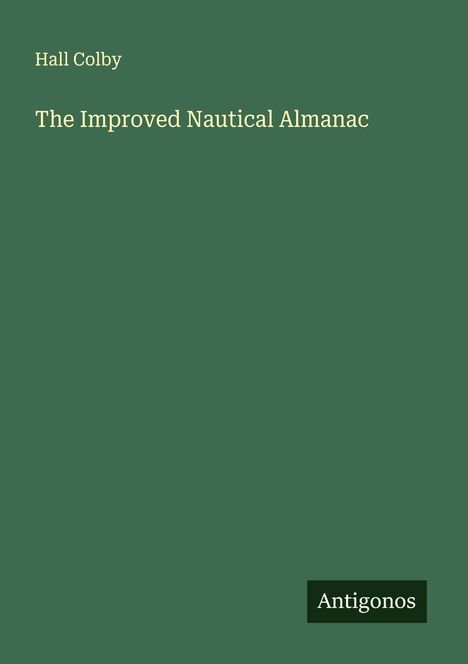 Hall Colby: The Improved Nautical Almanac, Buch