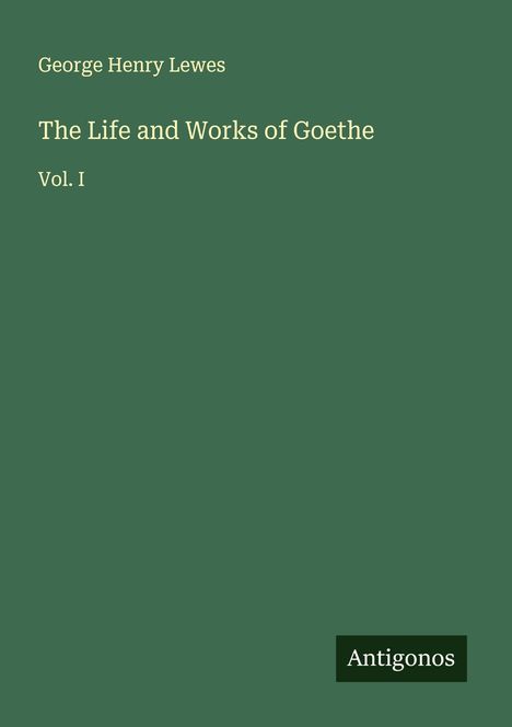 George Henry Lewes: The Life and Works of Goethe, Buch