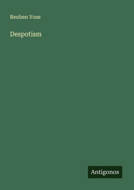 Reuben Vose: Despotism, Buch