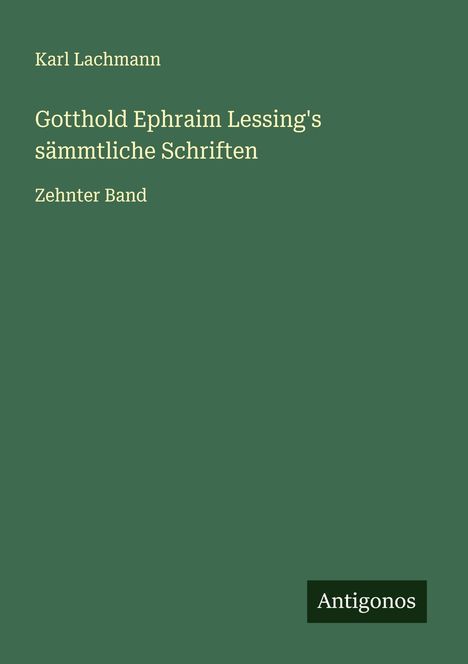 Karl Lachmann: Gotthold Ephraim Lessing's sämmtliche Schriften, Buch
