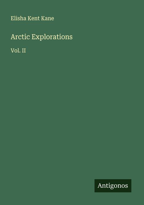 Elisha Kent Kane: Arctic Explorations, Buch