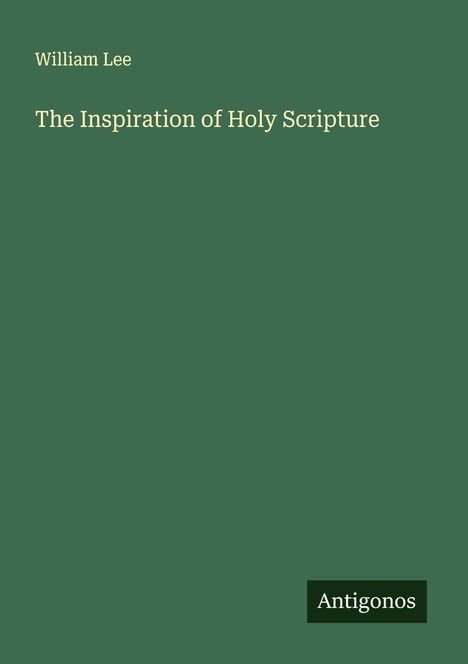 William Lee: The Inspiration of Holy Scripture, Buch