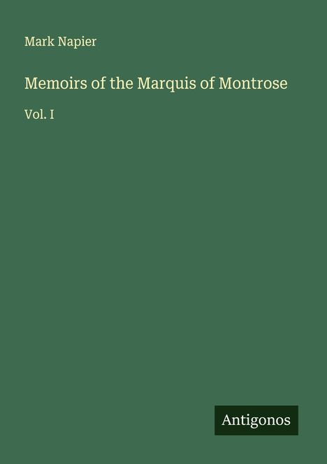 Mark Napier: Memoirs of the Marquis of Montrose, Buch