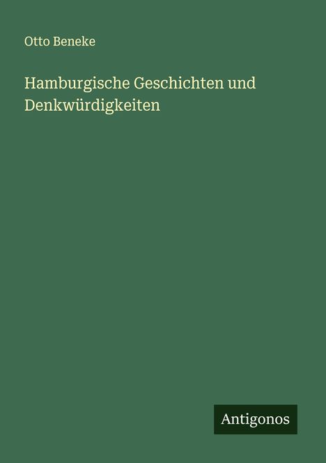 Otto Beneke: Hamburgische Geschichten und Denkwürdigkeiten, Buch