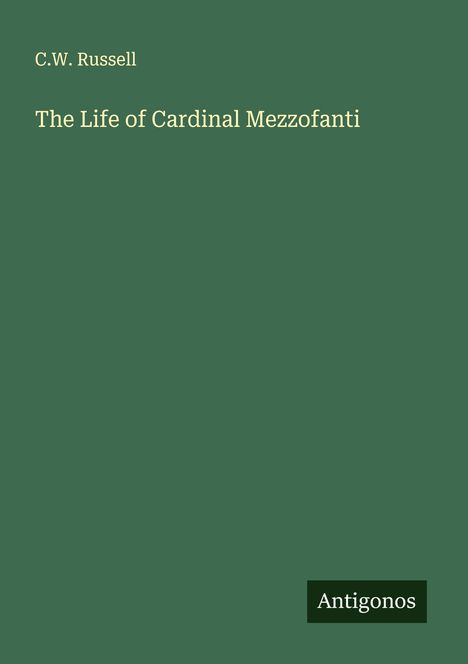 C. W. Russell: The Life of Cardinal Mezzofanti, Buch