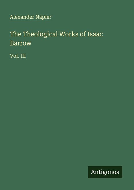 Alexander Napier: The Theological Works of Isaac Barrow, Buch