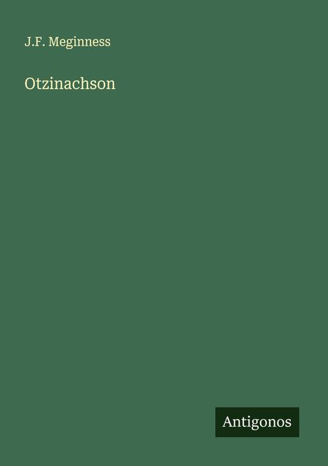 J. F. Meginness: Otzinachson, Buch