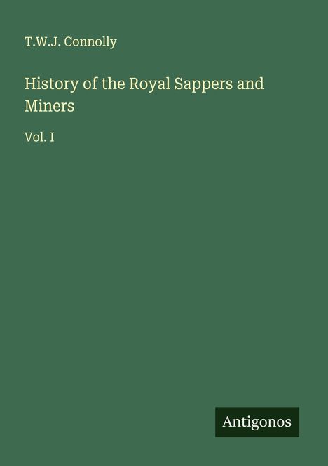 T. W. J. Connolly: History of the Royal Sappers and Miners, Buch