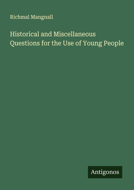 Richmal Mangnall: Historical and Miscellaneous Questions for the Use of Young People, Buch