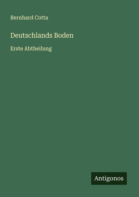 Bernhard Cotta: Deutschlands Boden, Buch