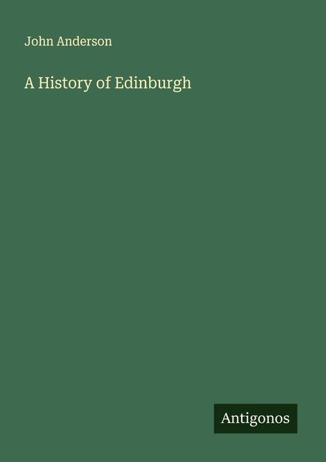 John Anderson: A History of Edinburgh, Buch