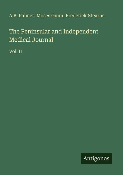 A. B. Palmer: The Peninsular and Independent Medical Journal, Buch