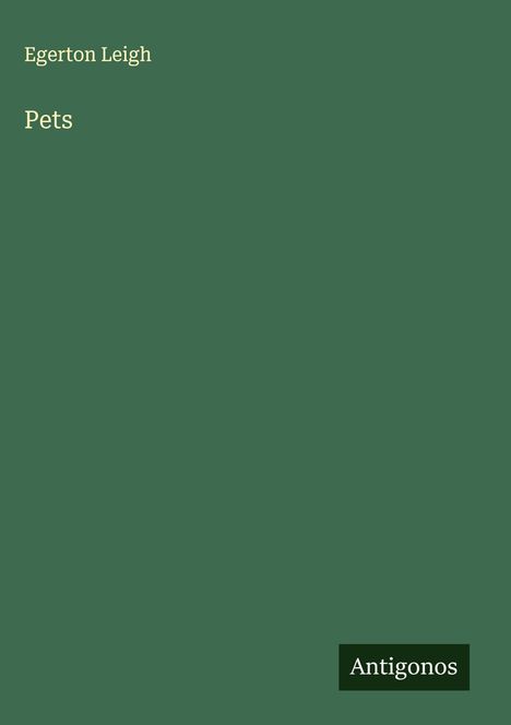 Egerton Leigh: Pets, Buch