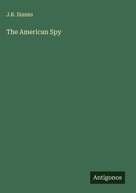 J. R. Simms: The American Spy, Buch