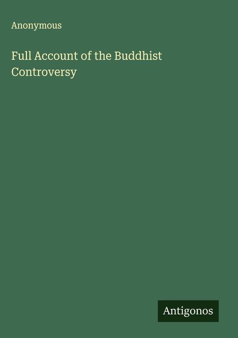 Anonymous: Full Account of the Buddhist Controversy, Buch