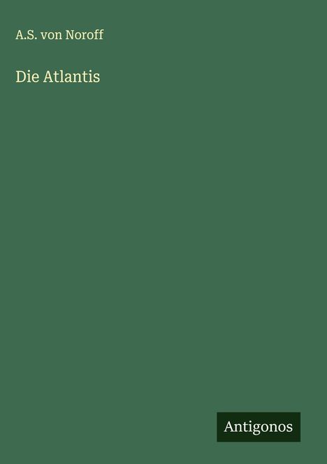 A. S. von Noroff: Die Atlantis, Buch