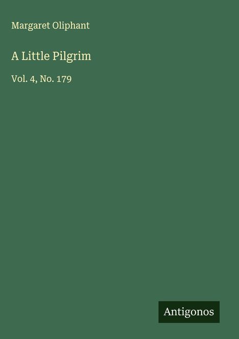 Margaret Oliphant: A Little Pilgrim, Buch
