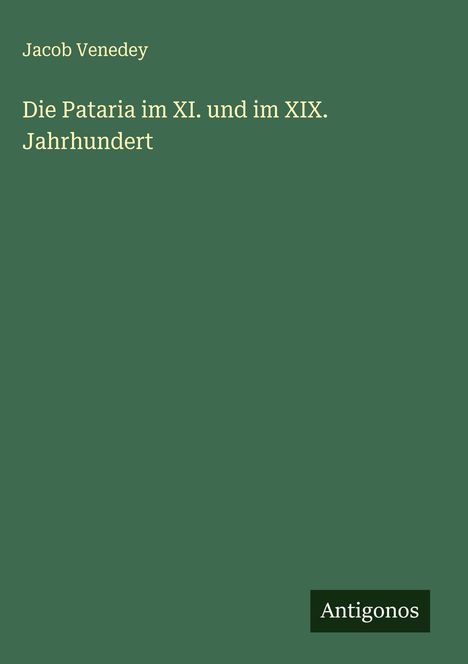 Jacob Venedey: Die Pataria im XI. und im XIX. Jahrhundert, Buch