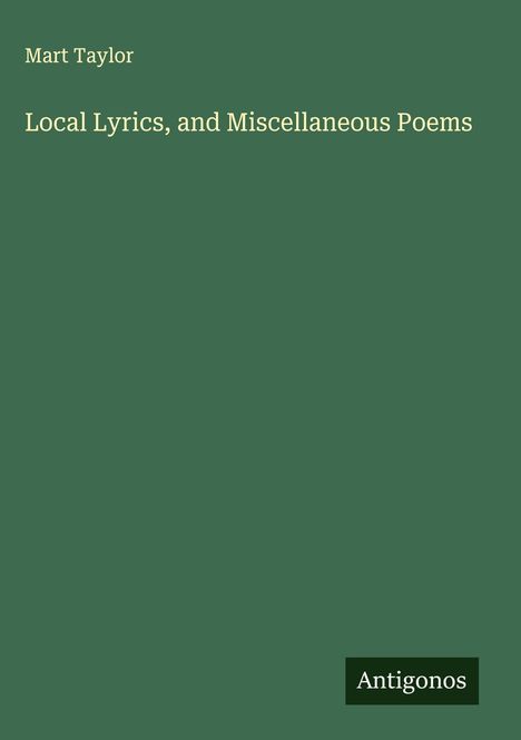 Mart Taylor: Local Lyrics, and Miscellaneous Poems, Buch