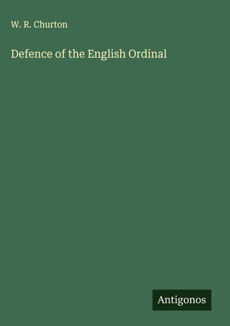 W. R. Churton: Defence of the English Ordinal, Buch