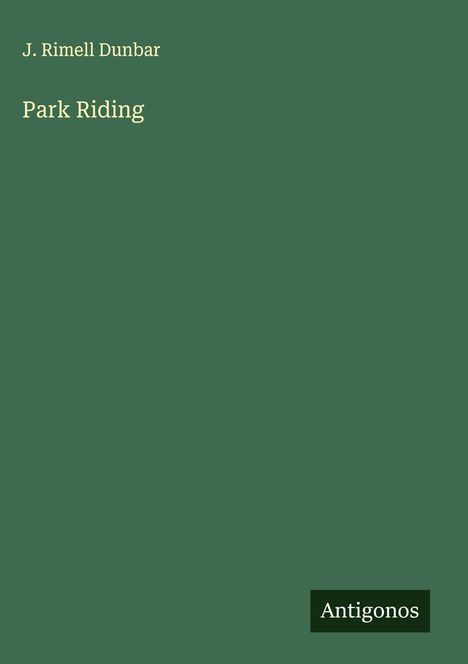 J. Rimell Dunbar: Park Riding, Buch