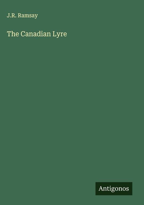 J. R. Ramsay: The Canadian Lyre, Buch