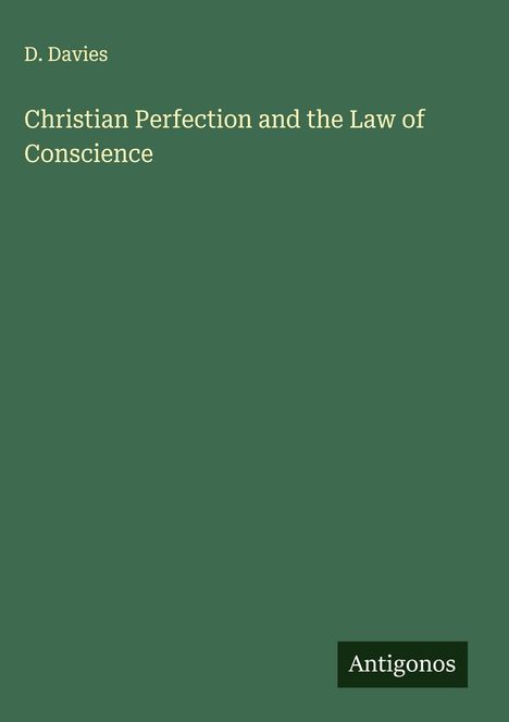 D. Davies: Christian Perfection and the Law of Conscience, Buch