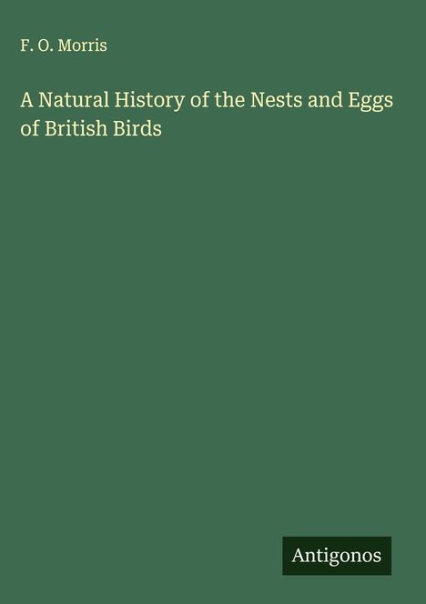 F. O. Morris: A Natural History of the Nests and Eggs of British Birds, Buch