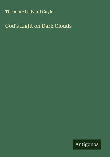 Theodore Ledyard Cuyler: God's Light on Dark Clouds, Buch