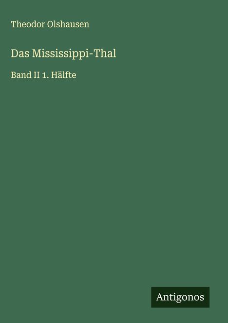 Theodor Olshausen: Das Mississippi-Thal, Buch
