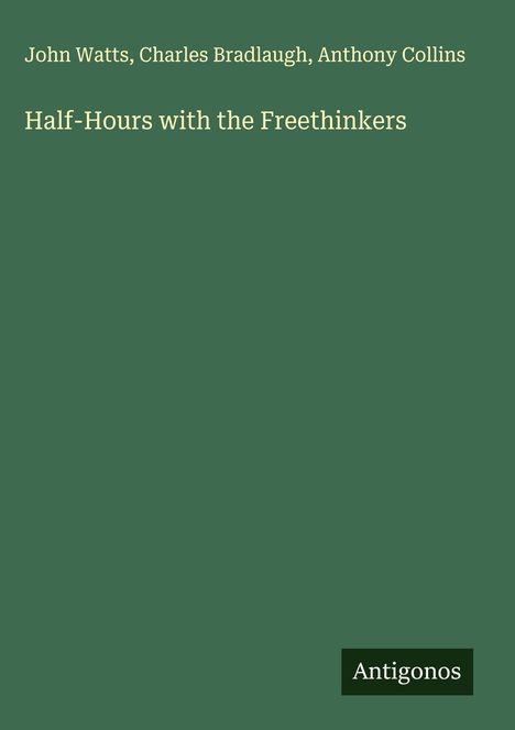 John Watts: Half-Hours with the Freethinkers, Buch