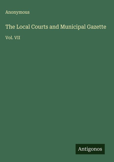 Anonymous: The Local Courts and Municipal Gazette, Buch