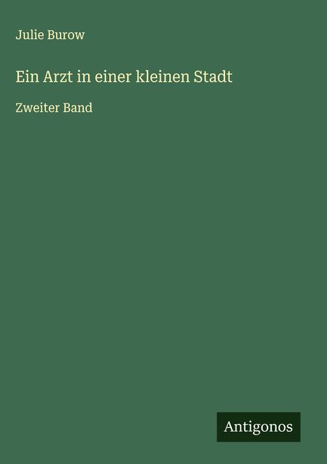 Julie Burow: Ein Arzt in einer kleinen Stadt, Buch
