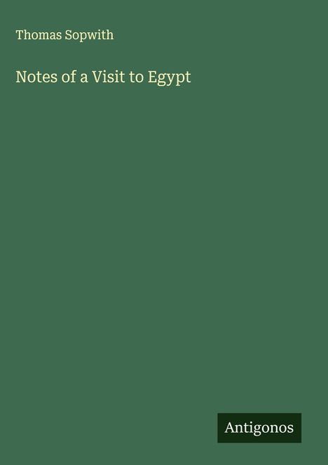 Thomas Sopwith: Notes of a Visit to Egypt, Buch