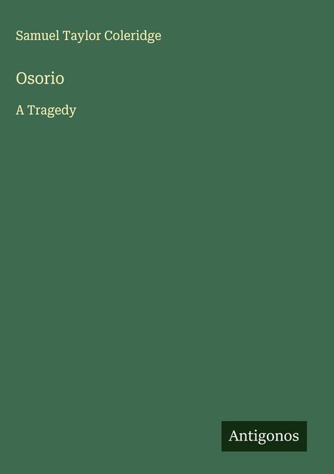 Samuel Taylor Coleridge: Osorio, Buch