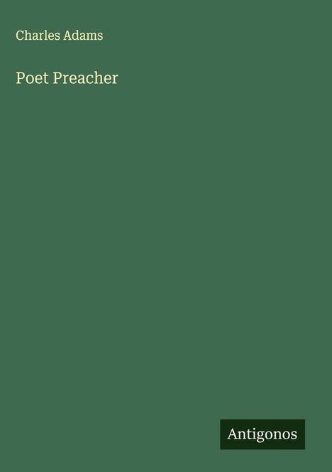 Charles Adams: Poet Preacher, Buch