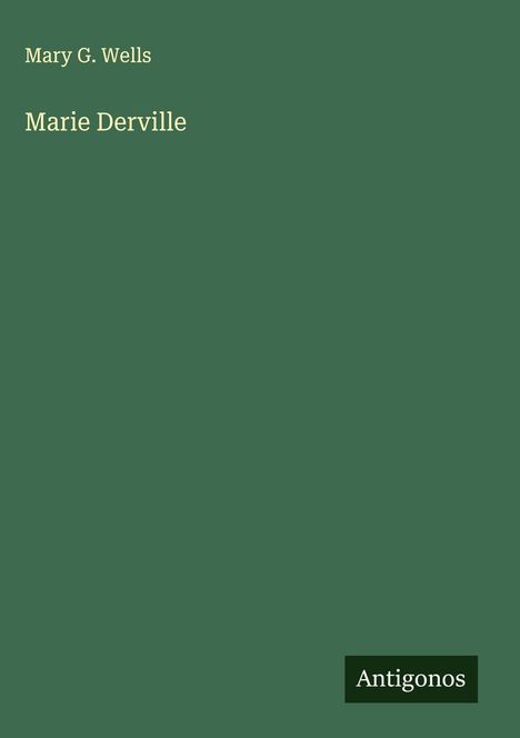 Mary G. Wells: Marie Derville, Buch