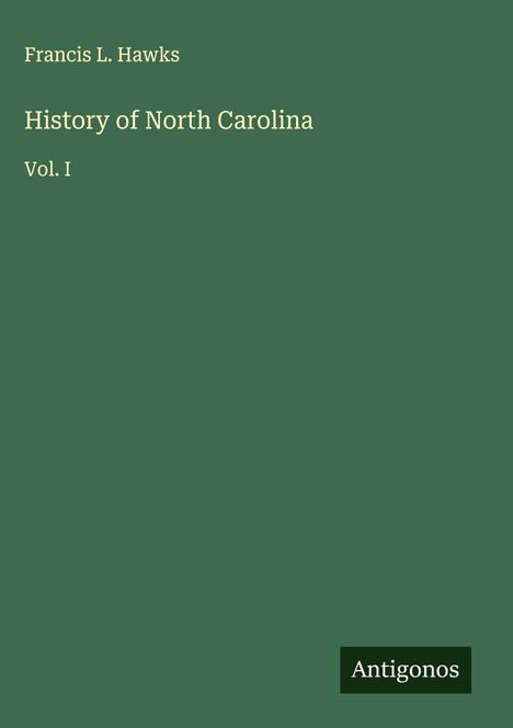 Francis L. Hawks: History of North Carolina, Buch