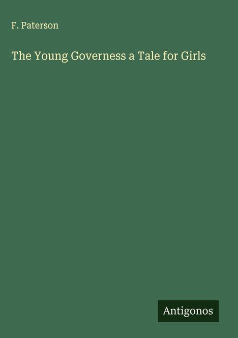 F. Paterson: The Young Governess a Tale for Girls, Buch