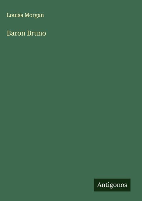 Louisa Morgan: Baron Bruno, Buch