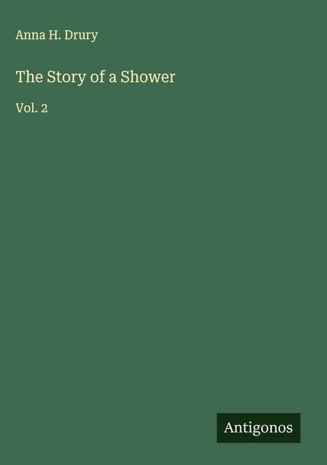 Anna H. Drury: The Story of a Shower, Buch