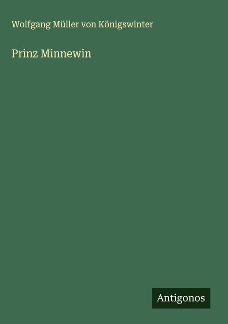 Wolfgang Müller von Königswinter: Prinz Minnewin, Buch