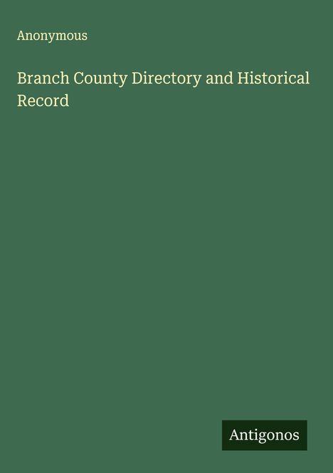 Anonymous: Branch County Directory and Historical Record, Buch