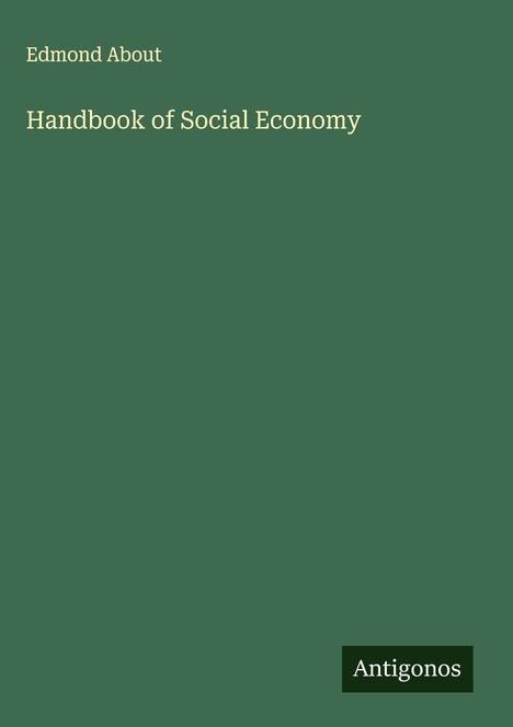 Edmond About: Handbook of Social Economy, Buch