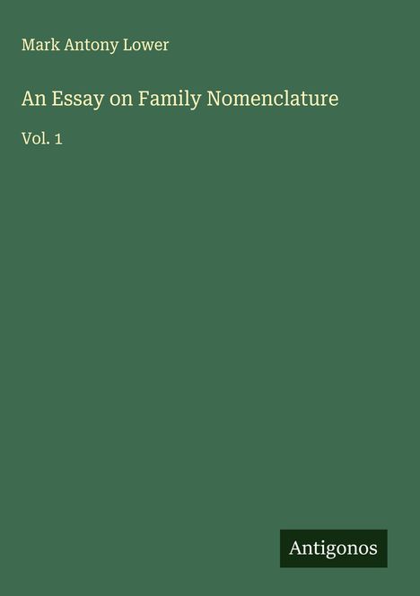 Mark Antony Lower: An Essay on Family Nomenclature, Buch