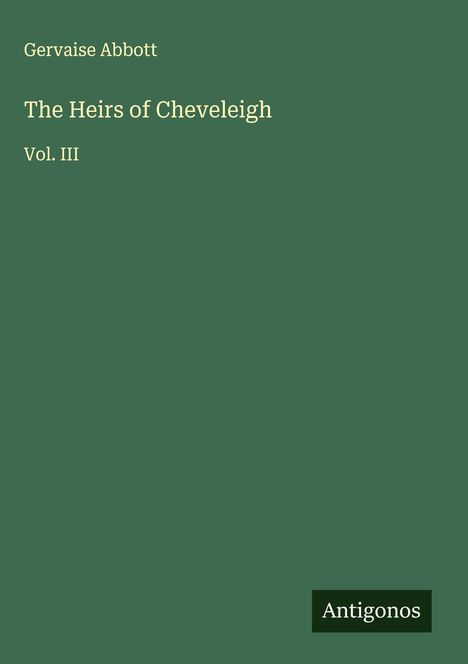 Gervaise Abbott: The Heirs of Cheveleigh, Buch