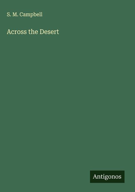 S. M. Campbell: Across the Desert, Buch