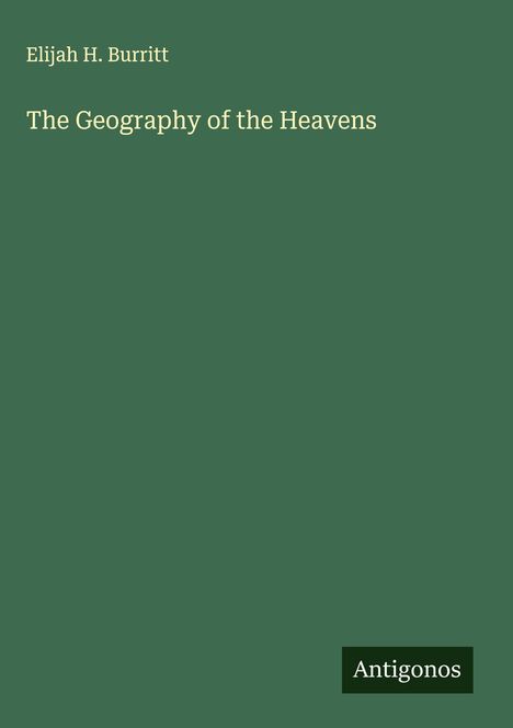 Elijah H. Burritt: The Geography of the Heavens, Buch