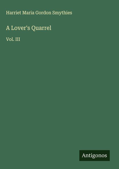 Harriet Maria Gordon Smythies: A Lover's Quarrel, Buch
