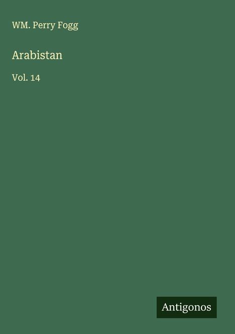Wm. Perry Fogg: Arabistan, Buch